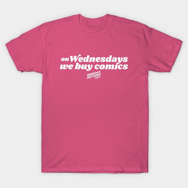 On Wednesdays We Buy Comics T-Shirt by bwp_eug